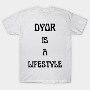 DYOR IS A LIFESTYLE T-Shirt